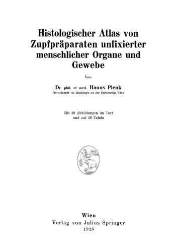 Histologischer Atlas von Zupfpräparaten unfixierter menschlicher Organe und Gewebe