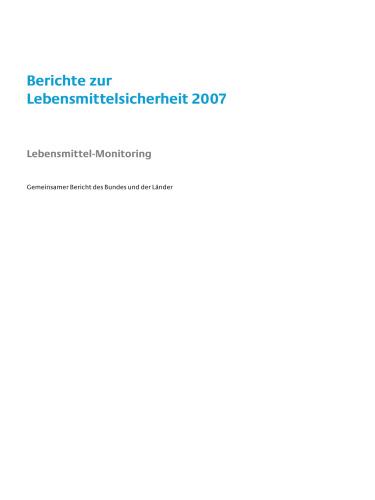 Berichte zur Lebensmittelsicherheit 2007: Lebensmittel-Monitoring