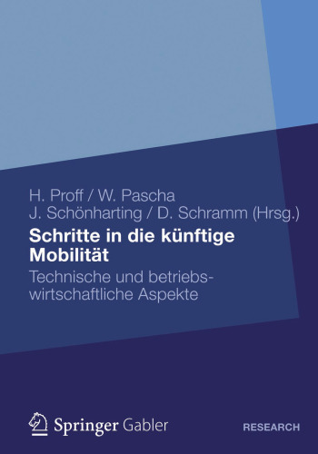 Schritte in die künftige Mobilität: Technische und betriebswirtschaftliche Aspekte