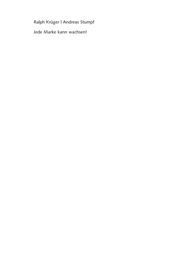 Jede Marke kann wachsen!: Wie Sie Wachstumsbarrieren systematisch durchbrechen