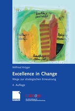 Excellence in Change: Wege zur strategischen Erneuerung