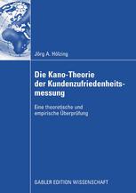 Die Kano-Theorie der Kundenzufriedenheitsmessung: Eine theoretische und empirische Überprüfung