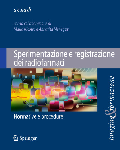 Sperimentazione e registrazione dei radiofarmaci: Normative e procedure