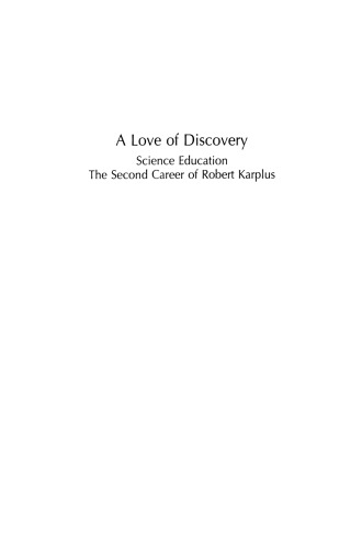 A Love of Discovery: Science Education — The Second Career of Robert Karplus