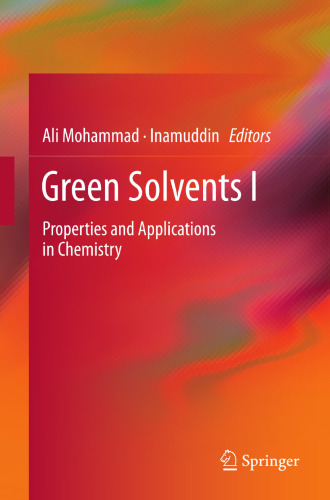 Green Solvents I: Properties and Applications in Chemistry