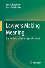 Lawyers Making Meaning: The Semiotics of Law in Legal Education II