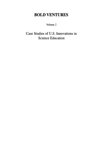 Bold Ventures: Volume 2 Case Studies of U.S. Innovations in Science Education