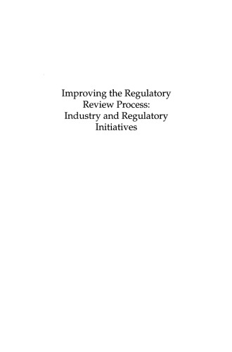 Improving the Regulatory Review Process: Industry and Regulatory Initiatives