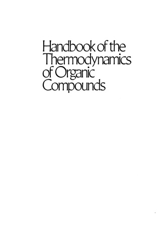 Handbook of the Thermodynamics of Organic Compounds