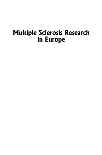 Multiple Sclerosis Research in Europe: Report of a Conference on Multiple Sclerosis Research in Europe, January 29th–31st 1985, Nijmegen, The Netherlands. Sponsored by the Commission of the European Communities, as advised by the Committee on Medical Public Health Research