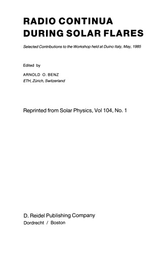 Radio Continua During Solar Flares: Selected Contributions to the Workshop held at Duino Italy, May, 1985