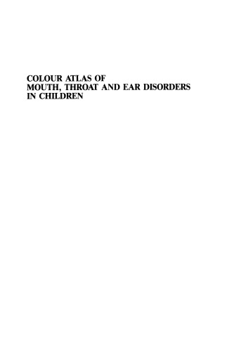 Colour Atlas of Mouth, Throat and Ear Disorders in Children