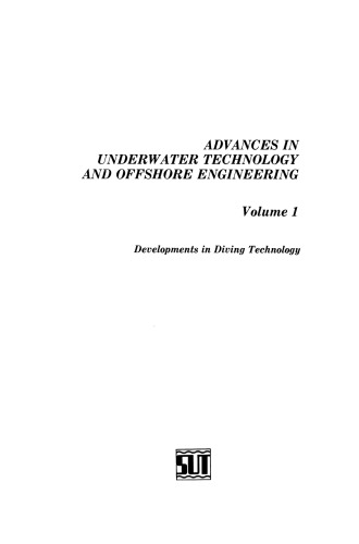 Developments in Diving Technology: Proceedings of an international conference, (Divetech ′84) organized by the Society for Underwater Technology, and held in London, UK, 14–15 November 1984