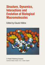 Structure, Dynamics, Interactions and Evolution of Biological Macromolecules: Proceedings of a Colloquium held at Orléans, France on July 5–9, 1982 to Celebrate the 80th Birthday of Professor Charles Sadron