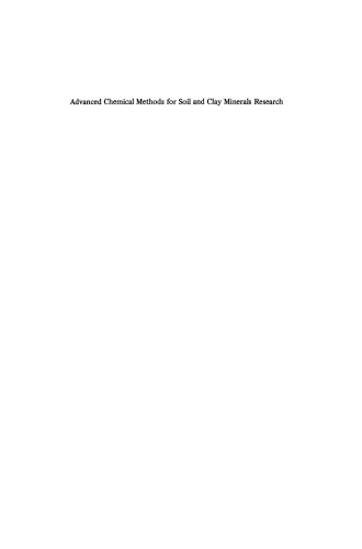 Advanced Chemical Methods for Soil and Clay Minerals Research: Proceedings of the NATO Advanced Study Institute held at the University of Illinois, July 23 – August 4, 1979