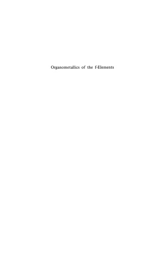 Organometallics of the f-Elements: Proceedings of the NATO Advanced Study Institute held at Sogesta, Urbino, Italy, September 11–22, 1978