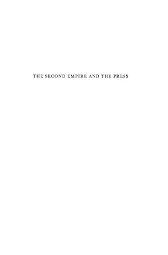 The Second Empire and the Press: A Study of Government-Inspired Brochures on French Foreign Policy in their Propaganda Milieu