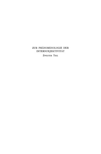 Zur Phänomenologie der Intersubjektivität: Texte aus dem Nachlass Zweiter Teil: 1921–1928