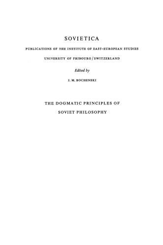 The Dogmatic Principles of Soviet Philosophy [as of 1958]: Synopsis of the ‘Osnovy Marksistskoj Filosofii’ with complete index