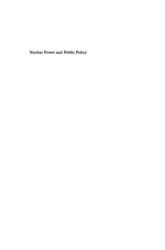 Nuclear Power and Public Policy: The Social and Ethical Problems of Fission Technology