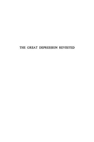 The Great Depression Revisited: Essays on the Economics of the Thirties