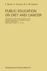 Public Education on Diet and Cancer: Proceeding of the 9th Annual Symposium of the European Organization for Cooperation in Cancer Prevention Studies (ECP), Madrid , Spain, October 17–19, 1991