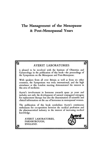 The Management of the Menopause & Post-Menopausal Years: The Proceedings of the International Symposium held in London 24–26 November 1975 Arranged by the Institute of Obstetrics and Gynaecology, The University of London