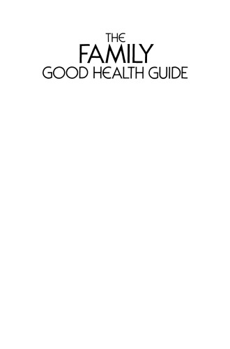 The Family Good Health Guide: Common Sense on Common Health Problems