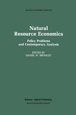 Natural Resource Economics: Policy Problems and Contemporary Analysis