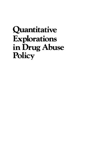 Quantitative Explorations in Drug Abuse Policy