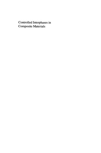 Controlled Interphases in Composite Materials: Proceedings of the Third International Conference on Composite Interfaces (ICCI-III) held on May 21–24, 1990 in Cleveland, Ohio, USA