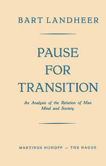 Pause for Transition: An Analysis of the Relation of Man Mind and Society