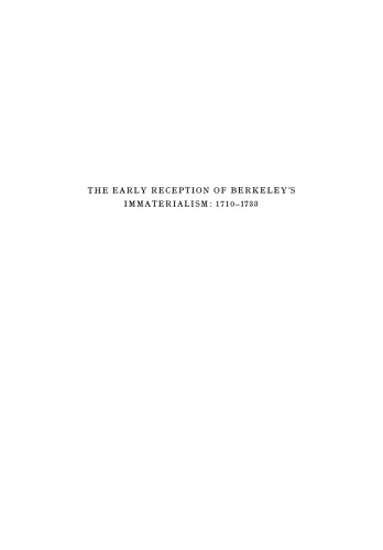 The Early Reception of Berkeley’s Immaterialism 1710–1733