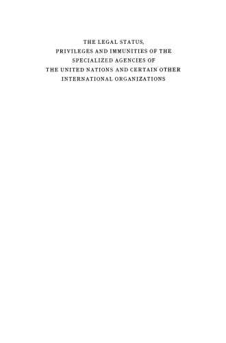 The Legal Status, Privileges and Immunities of the Specialized Agencies of the United Nations and Certain Other International Organizations