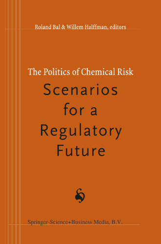 The Politics of Chemical Risk: Scenarios for a Regulatory Future