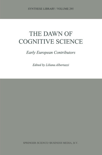 The Dawn of Cognitive Science: Early European Contributors