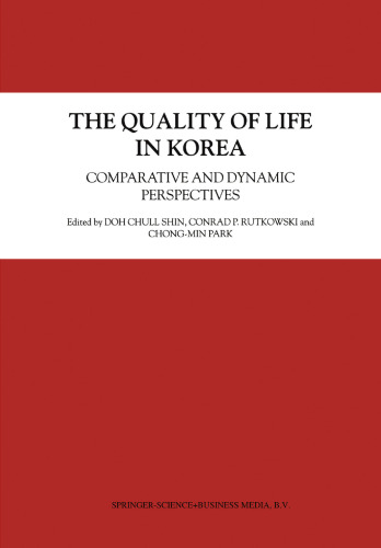 The Quality of Life in Korea: Comparative and Dynamic Perspectives