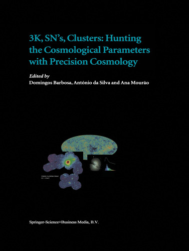 3K, SN’s, Clusters: Hunting the Cosmological Parameters with Precision Cosmology: A JENAM 2002 Workshop Porto, Portugal 3–5 September 2002