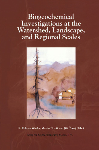 Biogeochemical Investigations at Watershed, Landscape, and Regional Scales: Refereed papers from BIOGEOMON, The Third International Symposium on Ecosystem Behavior; Co-Sponsored by Villanova University and the Czech Geological Survey; held at Villanova University, Villanova Pennsylvania, USA, June 21–25, 1997