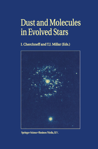 Dust and Molecules in Evolved Stars: Proceedings of an International Workshop held at UMIST, Manchester, United Kingdom, 24–27 March, 1997