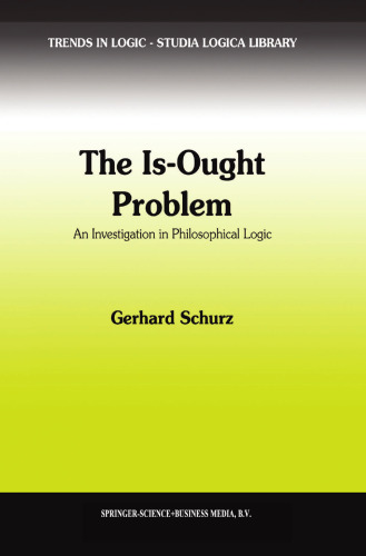 The Is-Ought Problem: An Investigation in Philosophical Logic