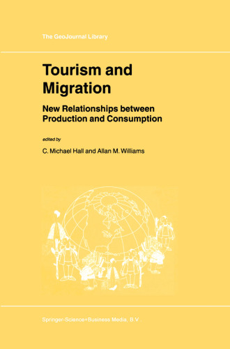 Tourism and Migration: New Relationships between Production and Consumption