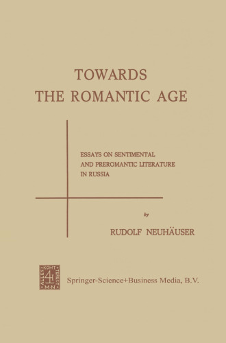 Towards the Romantic Age: Essays on Sentimental and Preromantic Literature in Russia