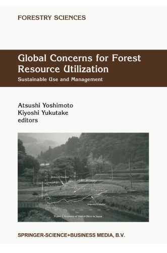 Global Concerns for Forest Resource Utilization: Sustainable Use and Management