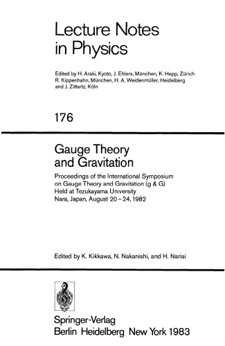 Gauge Theory and Gravitation: Proceedings of the International Symposium on Gauge Theory and Gravitation (g & G) Held at Tezukayama University Nara, Japan, August 20–24, 1982