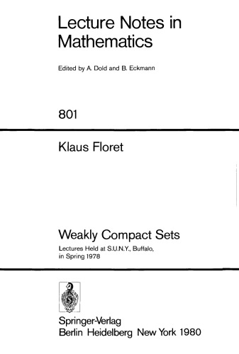 Weakly Compact Sets: Lectures Held at S.U.N.Y., Buffalo, in Spring 1978