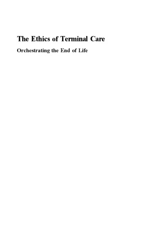 The Ethics of Terminal Care: Orchestrating the End of Life