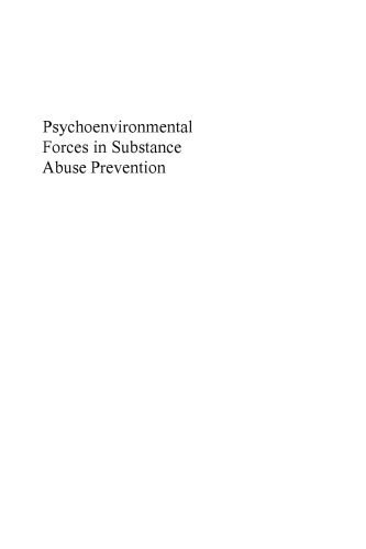 Psychoenvironmental Forces in Substance Abuse Prevention