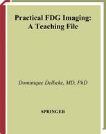 Practical FDG Imaging: A Teaching File