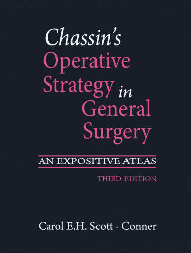 Chassin’s Operative Strategy in General Surgery: An Expositive Atlas